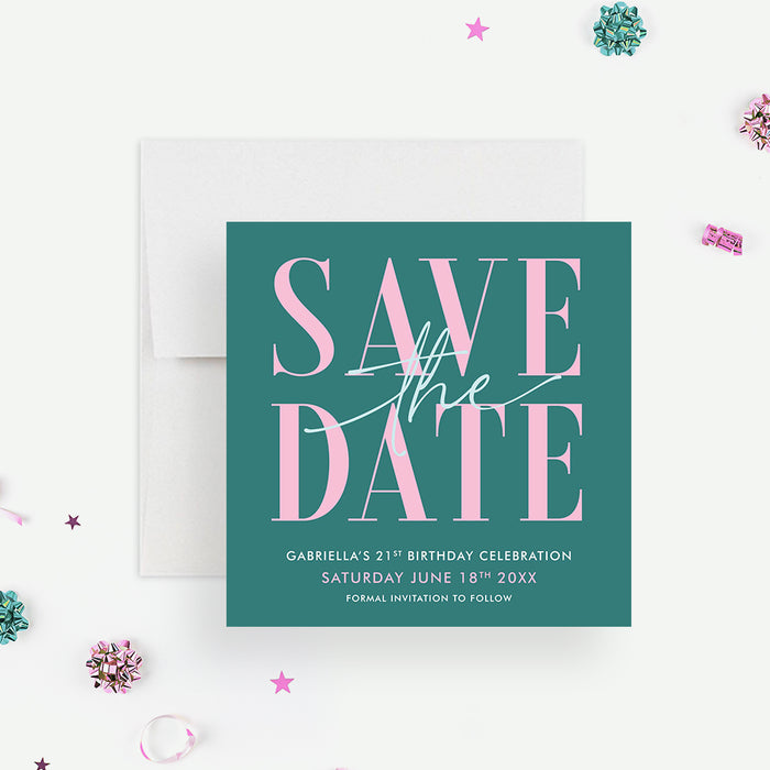Modern 21st birthday save the date card with pink and teal design and bold typography-front