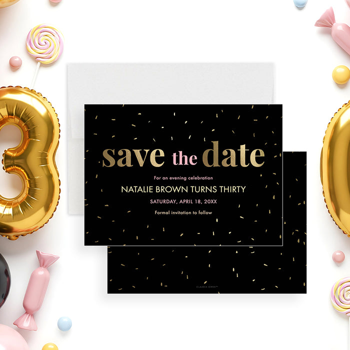 Personalized 30th birthday save the date card with black background, confetti design, and customizable event details in gold and pink lettering-front-back