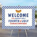 Fourth of July welcome sign with a blue gingham border and a hot dog bun illustration for a family cookout celebration