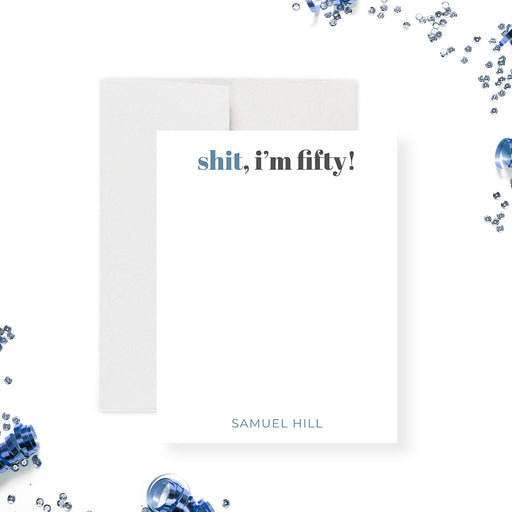 Funny personalized 50th birthday note card with modern typography that reads “shit, i’m fifty!”-front
