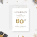 80th birthday save the date card with gold colored balloon numbers on a white background.