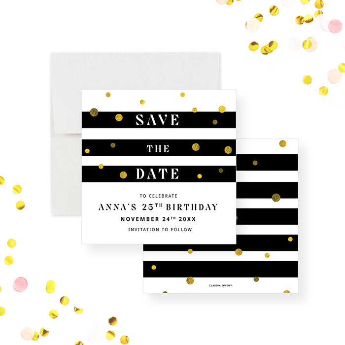Black and White Save the Date Card for Adult Birthday Celebration, Elegant Save the Date for 21st 25th 30th 40th Birthday Party with Golden Confetti and Stripes