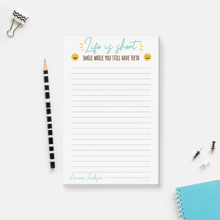 Life is Short Smile While you Still have Teeth Notepad, Funny Notepad Personalized with Your Name, Gifts for Dentists