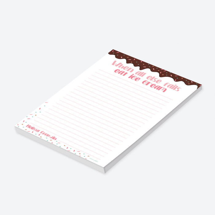 When All Else Fails Eat Ice Cream Notepad, Ice Cream Notepad for Women, Funny Notepad for the Home or the Office