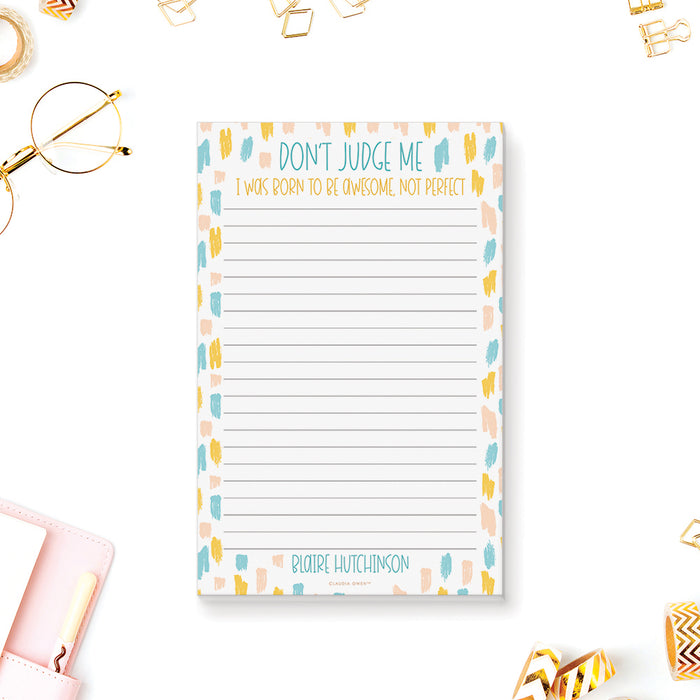Don't Judge Me I Was Born To Be Awesome Not Perfect Notepad, Funny Notepad Personalized with Your Name, Novelty Gag Gifts For Friends