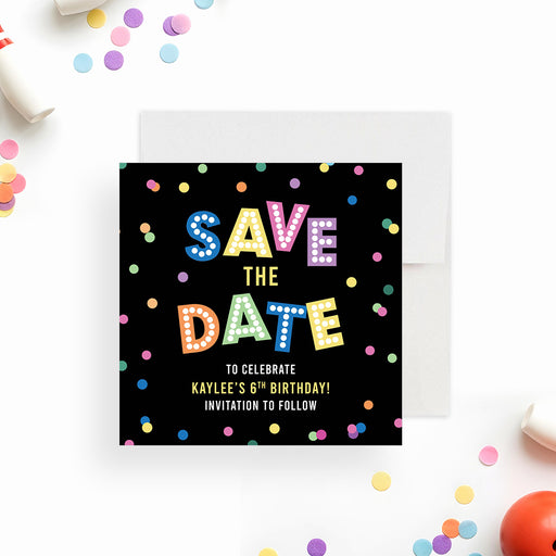 Colorful birthday save the date card with confetti and marquee lettering on black background.-front