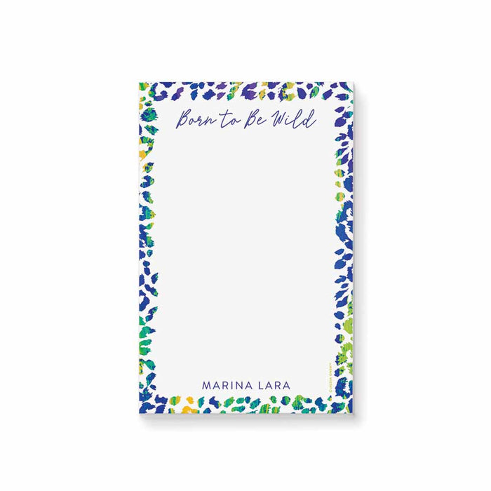 Personalized notepad featuring a colorful blue, green, and yellow leopard print with "Born to Be Wild" text 