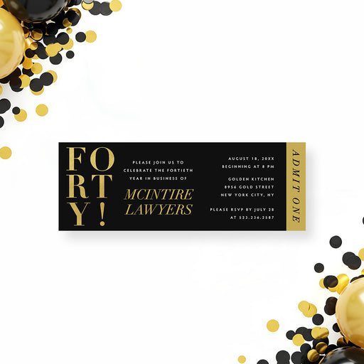 corporate anniversary ticket invitation with black background, gold-colored lettering, admit one side panel, and 40th business event details