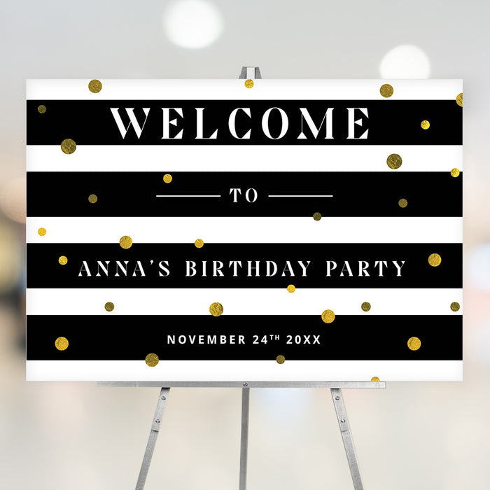 Black and White Birthday Welcome Sign, Birthday Party Entrance Sign with Stripes and Gold Confetti for Adults