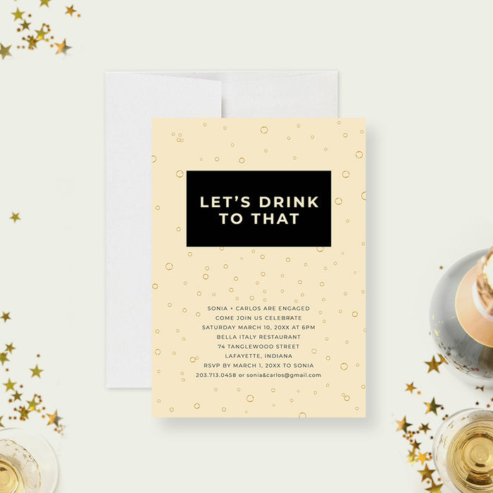 Champagne bubbles engagement party invitation with Let’s Drink to That headline and modern bubbly background, perfect for a fun birthday celebration.-front