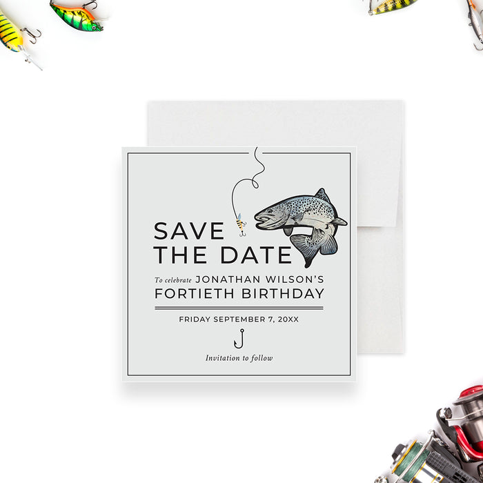 Fishing-themed 40th birthday save the date card featuring a hooked fish and lure design, customized for a 40th birthday celebration.-front