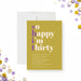 Personalized 30th birthday invitation in yellow and purple with funny "So Happy I'm Thirty" and custom party details-front