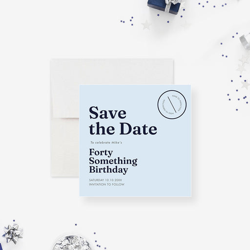 funny Forty Something birthday save the date card with light blue minimalist design-front