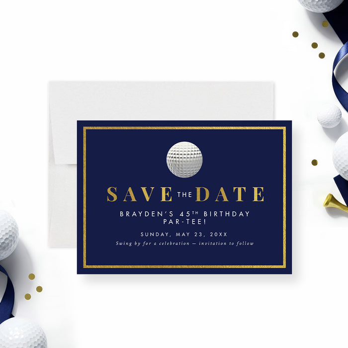 golf save the date card with a navy blue background, gold border, realistic golf ball, and custom birthday Par-Tee event details-front