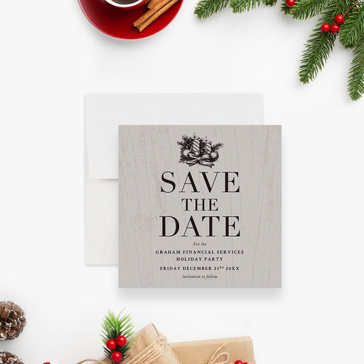 Save the date card featuring a neutral wood grain design and festive Christmas elements, customized for a corporate holiday event.-front