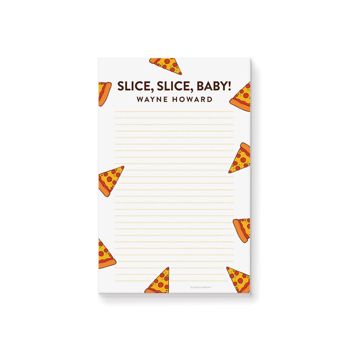 Personalized pizza-themed notepad with “Slice Slice Baby” title and illustrated pepperoni pizza slices