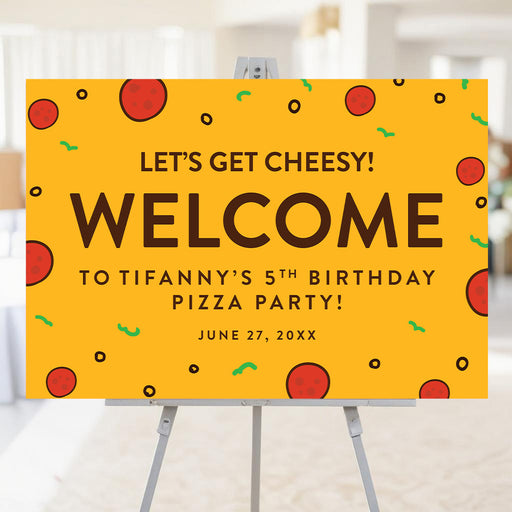 Pizza-themed birthday welcome sign featuring pepperoni slices, olives, green garnish illustrations, and "Let's Get Cheesy!" text.
