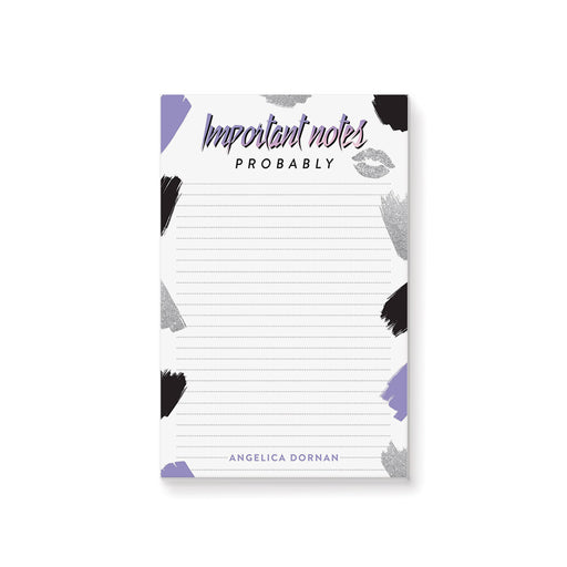 Personalized lined notepad with Important Notes Probably heading, custom name, purple, black and gray brushstrokes and a lip-print accent
