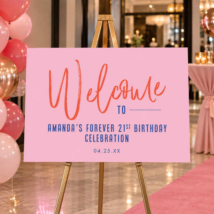 Pink Forever 21 birthday welcome sign with coral script, navy lettering and personalized name and date
