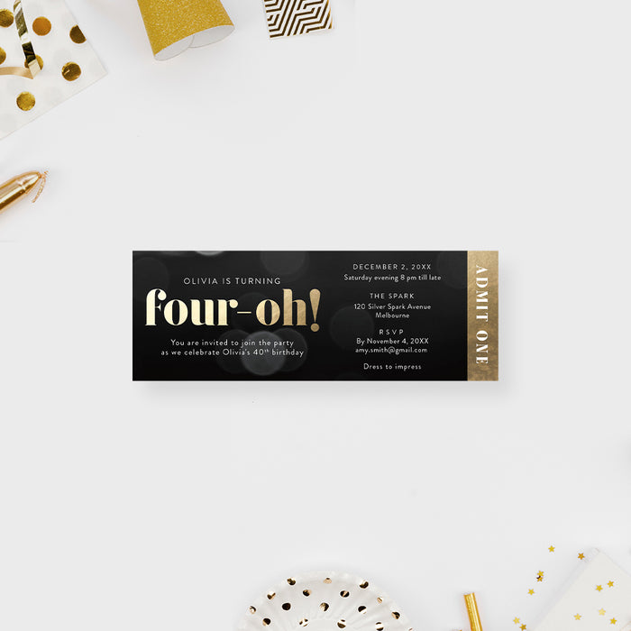 Personalized Four-Oh 40th birthday ticket invitation with black bokeh background, gold lettering, party details, RSVP information and Admit One panel