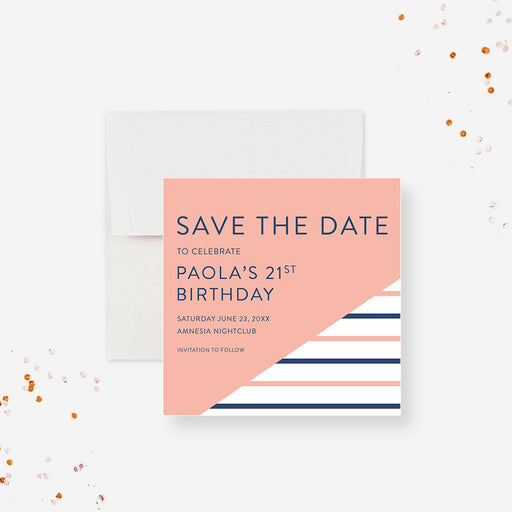 Personalized navy and peach striped 21st birthday save the date card with custom name, party date, venue and invitation to follow wording-front