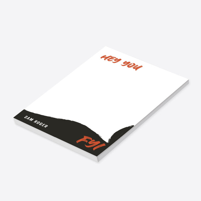 personalized funny notepad with Hey You wording, black and orange speech bubble design, custom name, and blank writing space-side