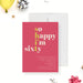 So Happy I’m Sixty 60th birthday invitation featuring bold modern typography on a pink background