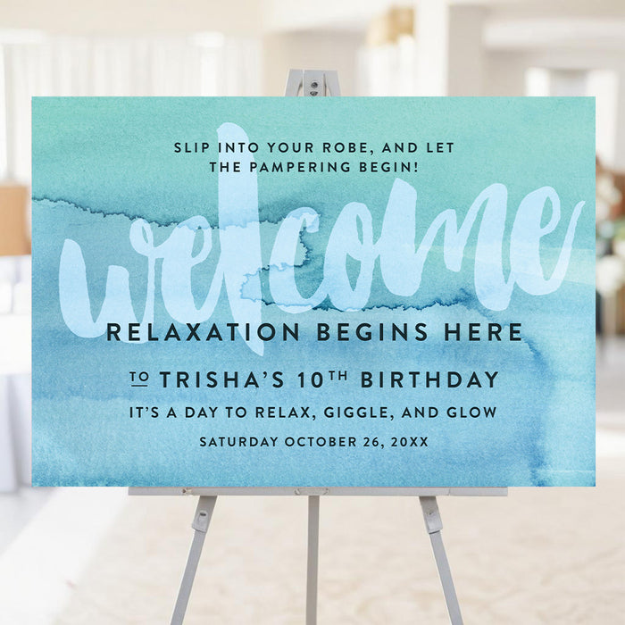 Spa party welcome sign featuring a blue and green watercolor background with “relaxation begins here” wording for a girls birthday celebration.