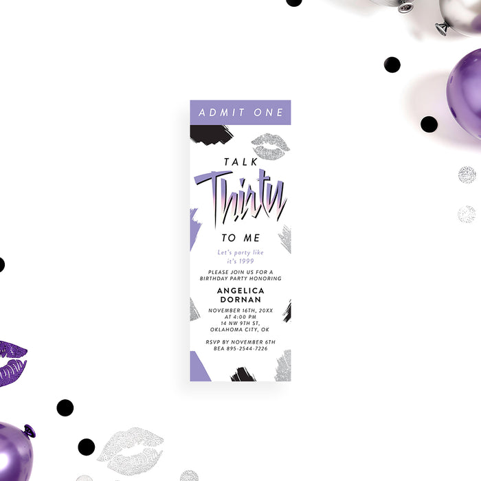 Talk Thirty to Me 30th birthday ticket invitation with Admit One heading, purple, black and gray brushstrokes, lip-print accent and custom details