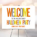 Colorful Halloween party welcome sign with bold orange, yellow, and gray lettering displayed on an easel.