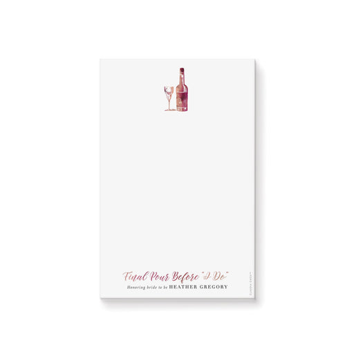 Wine-themed notepad featuring a watercolor wine bottle and glass with “Final Pour Before I Do” text, personalized for bridal celebrations